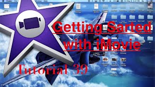 Getting Started with iMovie 10.0.3 | Tutorial 39