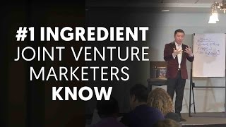 The Ingredients Successful Joint Venture Marketers Don’t Talk About - Joint Venture Marketing Ep. 15