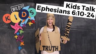 Ephesians 6:10-24 :: Kids Talk