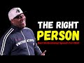 The Right Person 2024 | Motivational Speech By Eric Thomas | Powerful Motivational Speech