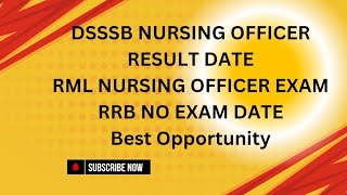 DSSSB NURSING OFFICER RESULT DATE || ITNA LATE KYU HO RHA H  || RML NURSING exam with rrb..