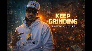 π¬ Ghetto Vulture - Keep Grinding (Official Visualizer) πΈπ₯
