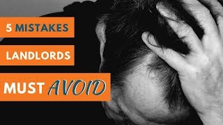5 Mistakes Landlords Must Avoid: Coral Springs Property Management Advice