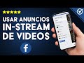 Cómo usar anuncios in-stream de videos en FACEBOOK para generar ganancias