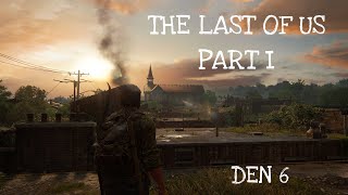 MUSÍME NAJÍT BILLA ABY NÁM…/  THE LAST OF US PART I [2K]