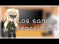 Los legendarios sannin reaccionan a sus discípulos (parte 1??)