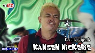 KANGEN NICKERIE - Voc. KOJAK NGENK - ANANTA MUSIK // MITRA NADA Audio