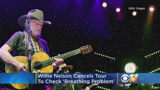 Willie Nelson Cancels Tour To Check 'Breathing Problem'