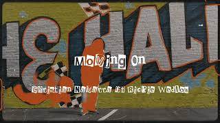 Christian Navarra - Moving On (featuring. Rickie Wedlow) Official Lyric Video