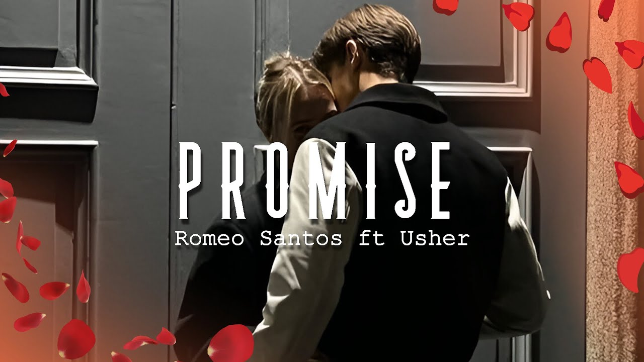 Romeo Santos, Usher - Promise (Letra/Lyrics) - YouTube