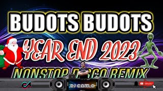 BUDOTS YEAR END 2023| BUDOTS BUDOTS NONSTOP DISCO REMIX 2023| DjCarlo On The Mix