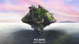 Pulserz - Driftveil City [TOOTHLESS DANCING HARDSTYLE]