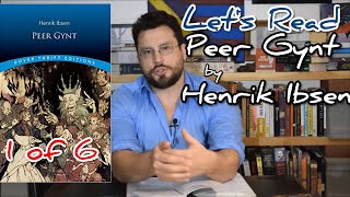 Let's Read- Peer Gynt (Henrik Ibsen) Part 1 of 6