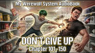 My Werewolf System {Audiobook} Chapter 101–150: A Bloody Lesson #kevin🎧
