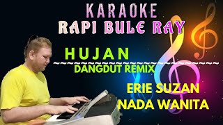 HUJAN - Erie Suzan | Karaoke | Nada Wanita | Lirik | Dutmix