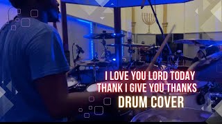 I love you Lord today // Thanks Thanks I give you Thanks— Drum cover |Zone 4 Thanksgiving service