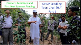 UHDP on Seedling Tour: Chail (H.P) | Farmer's feedback | First Year Pruning(Watch Till End) Part -1