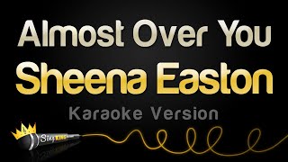 Sheena Easton - Almost Over You (Karaoke Version)