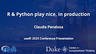 R & Python play nice in production - Claudia Penaloza