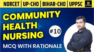 Community Health Nursing | MCQ With Rationale #10 | NORCET(AIIMS)| UPPSC | NIMHANS | Siddharth Sir