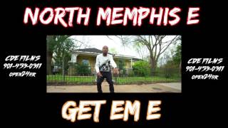 North Memphis E - Get Em E ( Promo ) shot by CDE FILMS