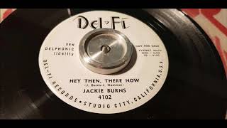 Jackie Burns - Hey Then, There Now - 1958 Rock N Roll - DelFi 4102