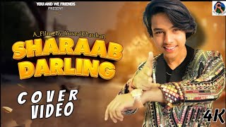 Sharab Darling ||Gulzaar Channiwala ||Cover Video || Team You And We Records||