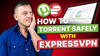 How to Torrent Safely with ExpressVPN: Protect Your Privacy