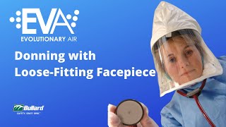 EVA Powered Air Purifying Respirator (PAPR) ⎜ Donning with Loose-Fitting Facepiece