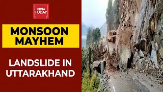 Monsoon Mayhem In Uttarakhand: Landslide Disrupts Traffic In Pithoragarh | India Today
