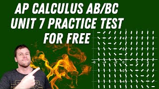 AP Calculus AB/BC Unit 7 Practice Test
