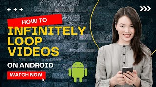How To Create Infinite Loop Videos on Android | Step-by-step video