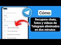 Cómo recuperar el mensaje antiguo eliminado de Telegram, chat, videos e imagen (nuevo método) 2024