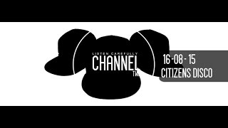 16/8/15 - Channel 2 - Bar Soba - Citizens Disco