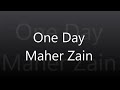 One day lyrics Maher Zain