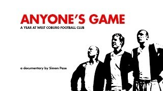 Anyone's Game - A Year at West Coburg Football Club