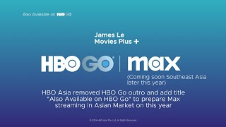 HBO Asia removed HBO Go outro to prepare Max streaming in Asian Market on this year