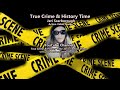 True Crime & History Time-Jeri Scarborough of Action Video Design