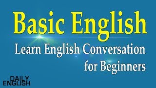 Learn English Conversation for Beginners - Basic English Conversation Practice