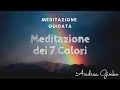 Meditazione guidata dei Colori - Meditazione per ritrovare l'Armonia - Meditazione per Purificazione