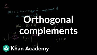 Orthogonal complements | Alternate coordinate systems (bases) | Linear Algebra | Khan Academy