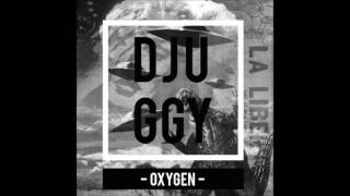 Djuggy - Oxygen (Preview)