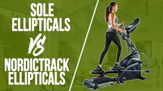 Sole vs NordicTrack Ellipticals : How Do They Compare?
