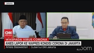 Anies Lapor ke Wapres Kondisi Corona di Jakarta