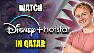 How to Watch Disney Plus Hotstar in Qatar in 2024