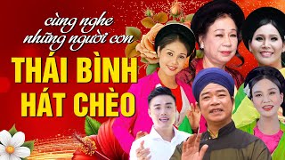 Tiếng Hát Chèo Hay Say Đắm Lòng Người Nghe của Những Người Con Ưu Tú Thái Bình