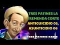 tres patines la tremenda corte antiguicidio 05 asunticidio 06 tres patines radio