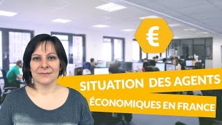 La situation des agents économiques en France - Économie - digiSchool