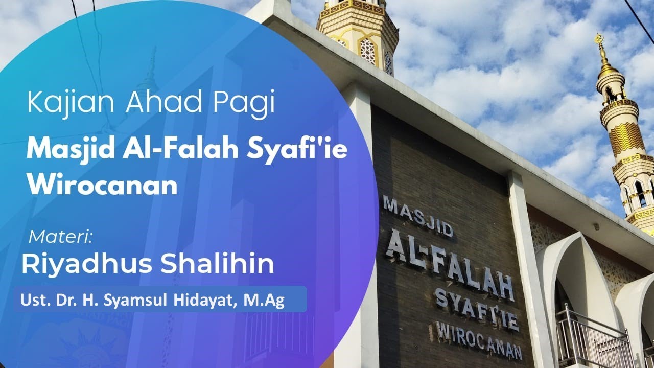 2023 06 16 Kajian Ahad Pagi 18 Riyadhus Shalihin Ust Dr H