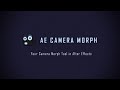 AE Camera Morph for After Effects